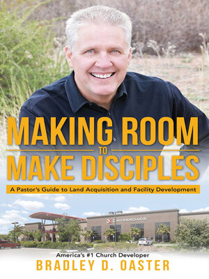 cover image of Making Room to Make Disciples: a Pastor's Guide to Land Acquisition and Facility Development